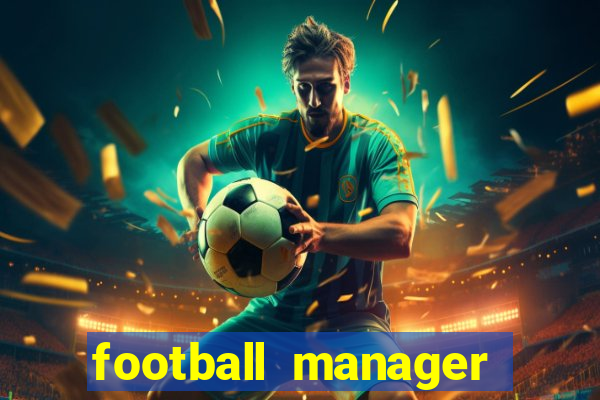 football manager 2021 touch 21.4.0 apk